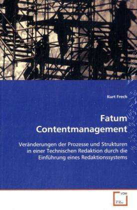 Fatum Contentmanagement - Frech - Książki -  - 9783639117233 - 