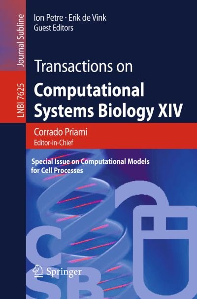 Cover for Ion Petre · Transactions on Computational Systems Biology Xiv : Special Issue on Computational Models for Cell Processes - Lecture Notes in Computer Science / Transactions on Computational Systems Biology (Paperback Book) (2012)