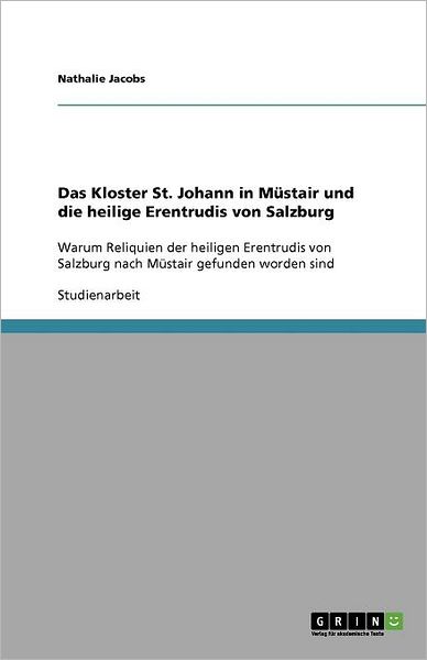 Das Kloster St. Johann in Müstai - Jacobs - Books - GRIN Verlag - 9783656004233 - September 14, 2011