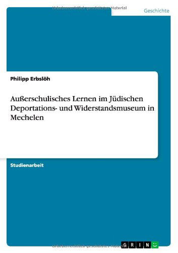 Außerschulisches Lernen im Jüdi - Erbslöh - Bücher - GRIN Verlag - 9783656091233 - 27. Juli 2012