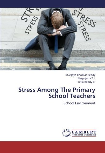 Cover for Yella Reddy B. · Stress Among the Primary School Teachers: School Environment (Paperback Bog) (2012)