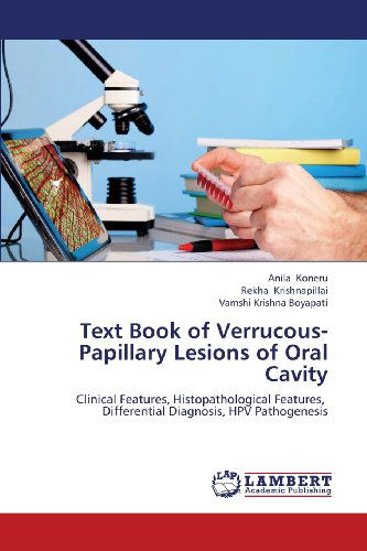 Cover for Vamshi Krishna Boyapati · Text Book of Verrucous-papillary Lesions of Oral Cavity: Clinical Features, Histopathological Features,   Differential Diagnosis, Hpv Pathogenesis (Paperback Book) (2013)