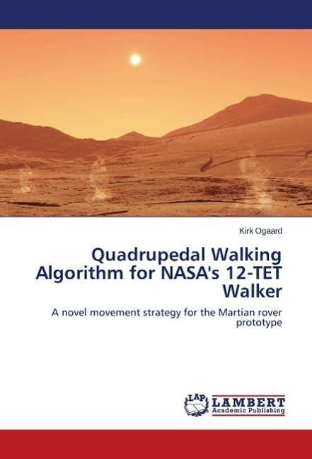Quadrupedal Walking Algorithm fo - Ogaard - Boeken -  - 9783659537233 - 16 mei 2014