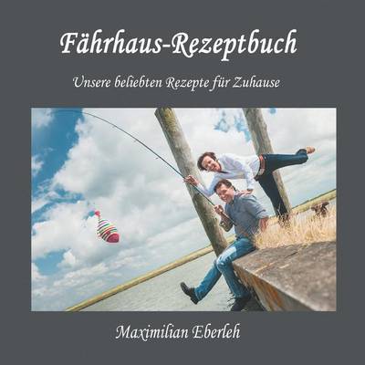 Cover for Maximilian Eberleh · Fahrhaus-rezeptbuch (Paperback Book) (2015)