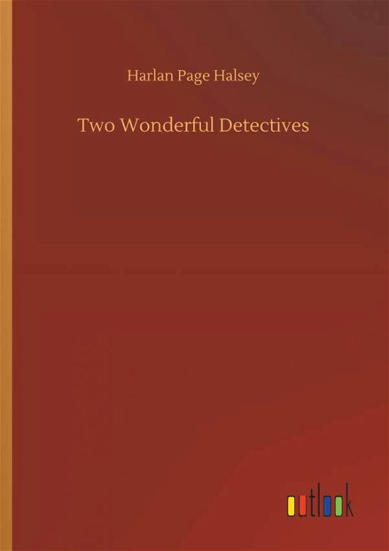 Cover for Halsey · Two Wonderful Detectives (Book) (2018)