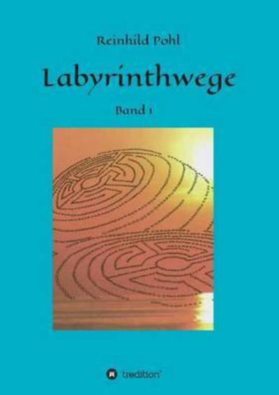 Cover for Pohl · Labyrinthwege (Bok) (2016)