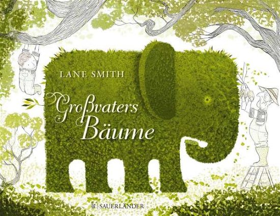Cover for Lane Smith · GroÃŸvaters BÃ¤ume (Book)