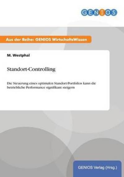 Standort-controlling - M Westphal - Książki - Gbi-Genios Verlag - 9783737932233 - 16 lipca 2015