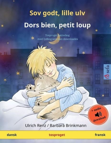 Cover for Ulrich Renz · Sov godt, lille ulv - Dors bien, petit loup (dansk - fransk) (Paperback Bog) (2023)