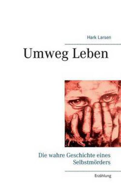 Cover for Larsen · Umweg Leben (Buch) (2016)