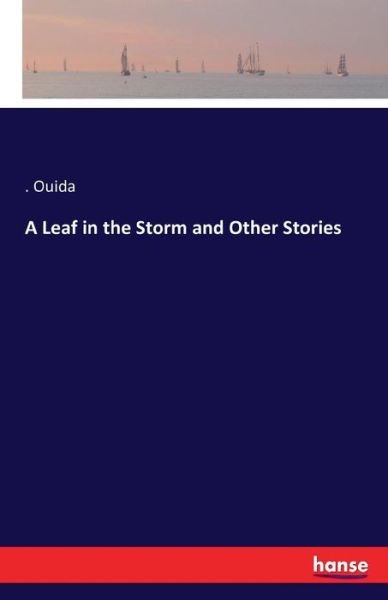 Cover for Ouida · A Leaf in the Storm and Other Sto (Bog) (2016)