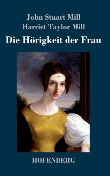 Die Hörigkeit der Frau - Mill - Livros -  - 9783743715233 - 14 de junho de 2017