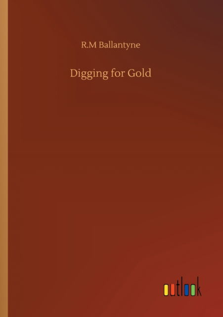 Cover for Robert Michael Ballantyne · Digging for Gold (Paperback Book) (2020)