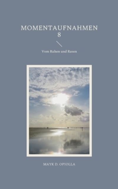 Cover for Mayk D Opiolla · Momentaufnahmen 8 (Paperback Book) (2022)