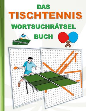 Cover for Brian Gagg · Das Tischtennis WortsuchrÄtsel Buch (Paperback Book) (2021)