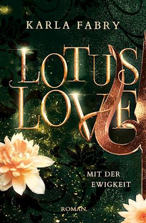 Cover for Karla Fabry · Lotus Love: Mit der Ewigkeit ... (Paperback Book) (2022)