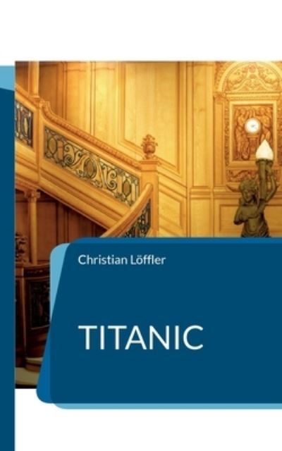 Cover for Christian Löffler · Titanic (Paperback Bog) (2022)