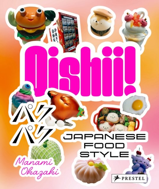 Cover for Manami Okazaki · Oishii!: Japanese Food Style (Paperback Book) (2024)
