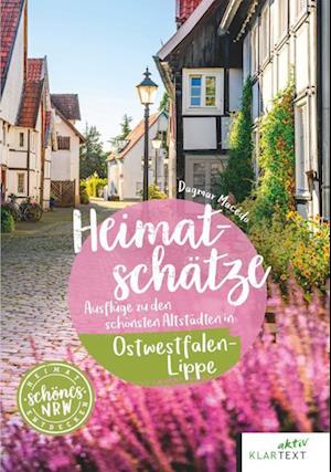Cover for Dagmar Macêdo · Heimatschätze in Ostwestfalen-Lippe (Book) (2025)
