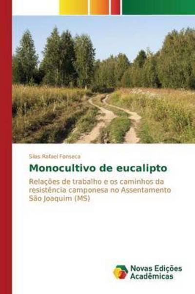 Monocultivo de eucalipto - Fonseca - Kirjat -  - 9783841712233 - keskiviikko 11. marraskuuta 2015