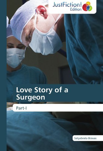 Cover for Satyabrata Biswas · Love Story of a Surgeon: Part-i (Taschenbuch) (2012)