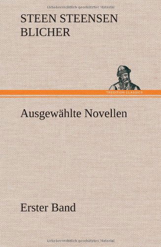 Cover for Steen Steensen Blicher · Ausgewahlte Novellen - Erster Band (Hardcover bog) [German edition] (2012)