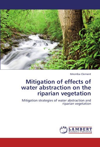 Cover for Mromba Clement · Mitigation of Effects of Water Abstraction on the Riparian Vegetation: Mitigation Strategies of Water Abstraction and Riparian Vegetation (Paperback Bog) (2012)