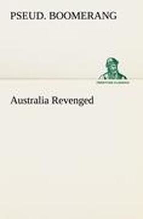 Cover for Pseud. Boomerang · Australia Revenged (Tredition Classics) (Paperback Book) (2012)