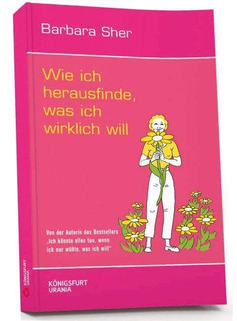 Cover for Barbara Sher · Sher:wie Ich Herausfinde, Was Ich Wirkl (Book)