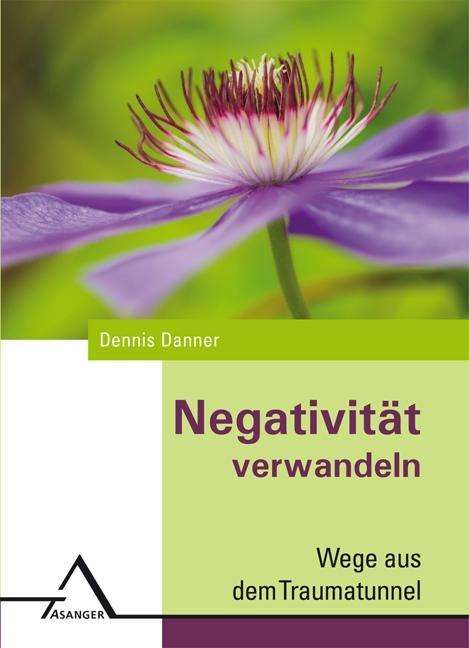 Cover for Danner · Negativität verwandeln (Buch)