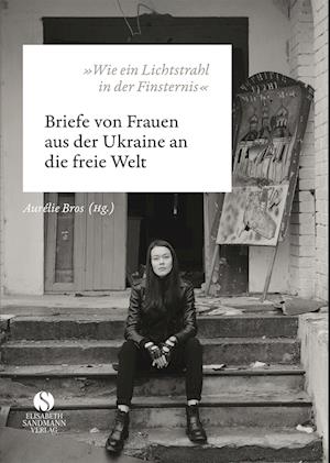 Cover for Aurélie Bros · »Wie ein Lichtstrahl in der Finsternis« (Book) (2023)