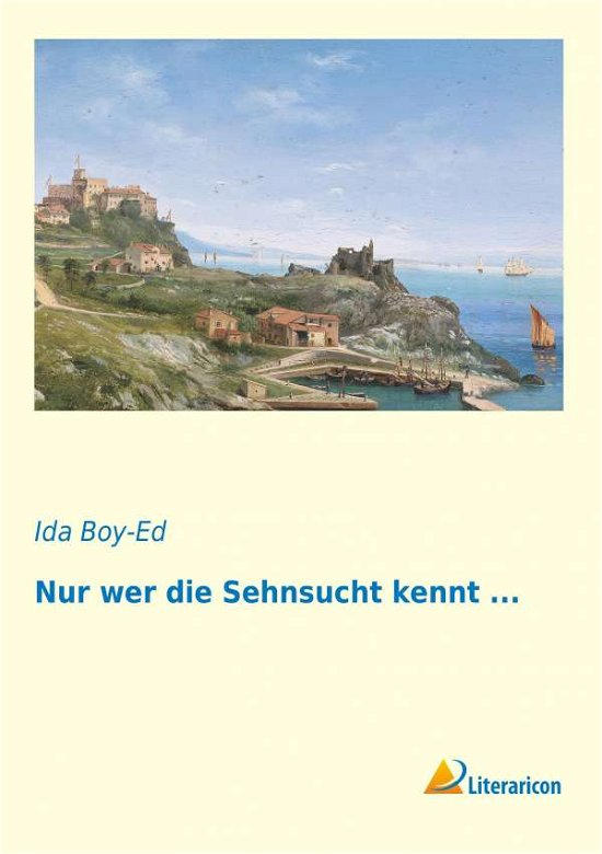 Cover for Boy-Ed · Nur wer die Sehnsucht kennt ... (Book)