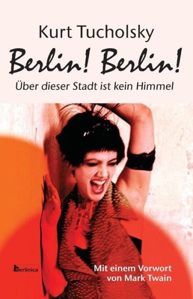 Cover for Tucholsky · Berlin! Berlin! (Bok) (2017)