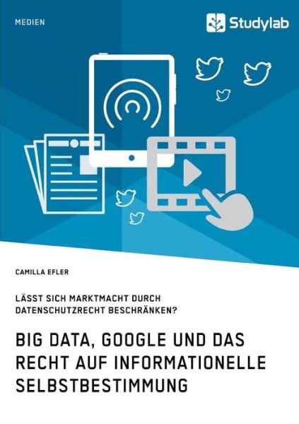 Cover for Efler · Big Data, Google und das Recht au (Bok) (2017)
