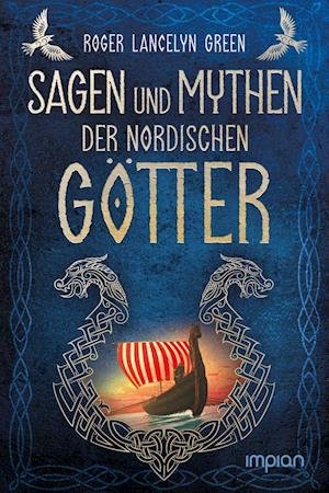 Cover for Roger Lancelyn Green · Sagen und Mythen der nordischen Götter (Paperback Bog) (2022)