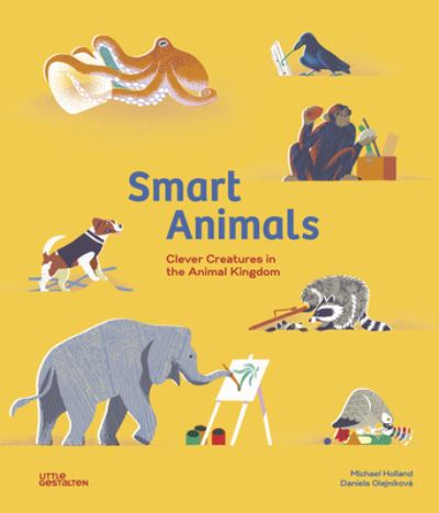 Cover for Michael Holland · Smart Animals: Clever Creatures in the Animal Kingdom (Inbunden Bok) (2023)