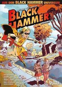 Black Hammer: Visions. Band 1 - Patton Oswalt - Bücher - Splitter Verlag - 9783967922233 - 23. Februar 2022