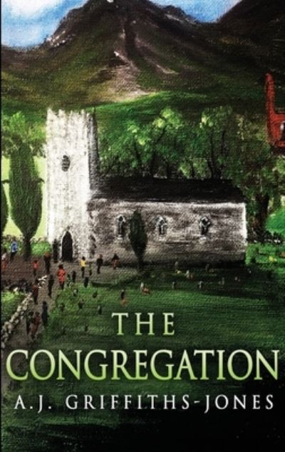 Cover for A J Griffiths-Jones · The Congregation (Hardcover Book) (2021)