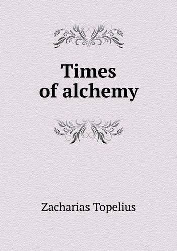 Cover for Zacharias Topelius · Times of Alchemy (Paperback Book) (2013)