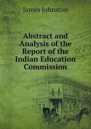 Cover for James Johnston · Abstract and Analysis of the Report of the Indian Education Commission (Paperback Book) (2013)