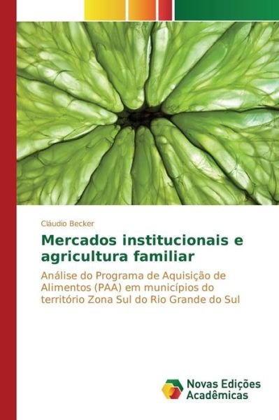 Cover for Becker Claudio · Mercados Institucionais E Agricultura Familiar (Paperback Book) (2015)