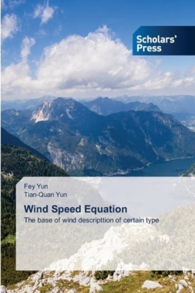 Wind Speed Equation - Fey Yun - Böcker - Scholars' Press - 9786138950233 - 18 mars 2021