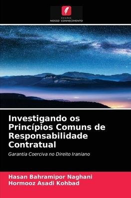 Cover for Hasan Bahramipor Naghani · Investigando os Principios Comuns de Responsabilidade Contratual (Paperback Book) (2021)