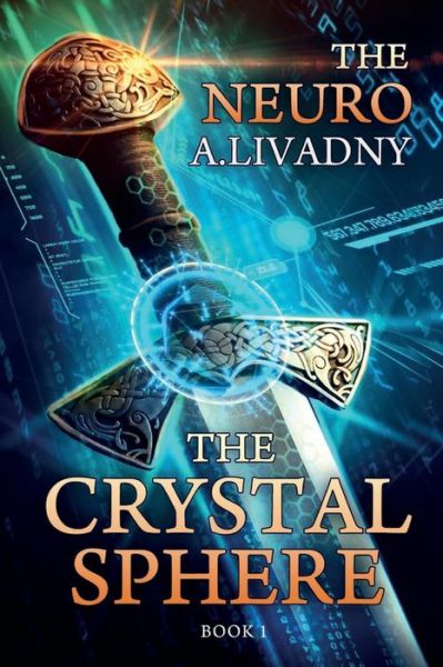 Cover for Andrei Livadny · The Crystal Sphere (The Neuro Book #1) (Paperback Book) (2017)