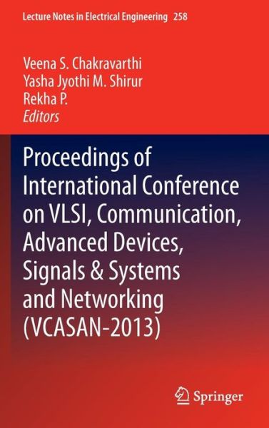 Cover for Veena Chakravarthi · Proceedings of International Conference on VLSI, Communication, Advanced Devices, Signals &amp; Systems and Networking (VCASAN-2013) - Lecture Notes in Electrical Engineering (Inbunden Bok) [2013 edition] (2013)