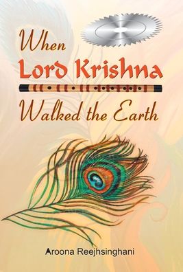 Cover for Aroona Reejhsinghani · When Lord Krishna Walked the Earth (Buch) (2013)