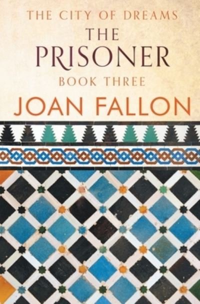 Joan Fallon · The Prisoner - City of Dreams (Paperback Book) (2020)