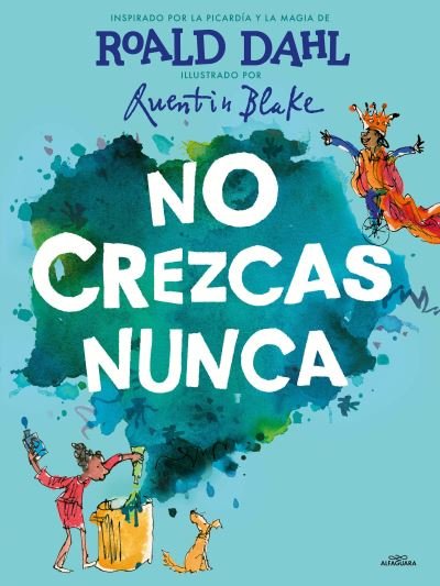 Cover for Roald Dahl · No crezcas nunca / Never Grow Up (Hardcover Book) (2021)