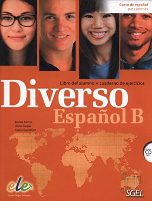 Diverso Espanol B - Libro del alumno + Cuaderno de ejercicios + CD (MP3) - Diverso - Encina Alonso - Książki - Sociedad General Espanola de Libreria - 9788497789233 - 1 sierpnia 2016