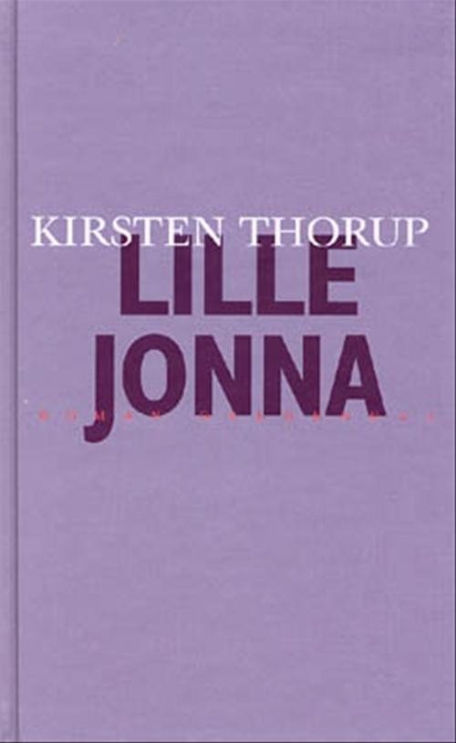 Cover for Kirsten Thorup · Gyldendals Gavebøger: Lille Jonna (Hardcover Book) [6e uitgave] (2001)